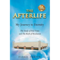 The Afterlife: My Journey to Eternity