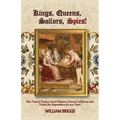 Kings, Queens, Sailors, Spies!: How Francis Drake's Secret Mission Claimed California and Fooled the Mapmakers for 200 Years