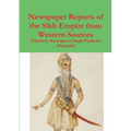 Newspaper Reports of the Sīkh Empire from Western Sources