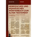 Hebräisches Und Aramäisches Wörterbuch Zum Alten Testament