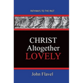 Christ Altogether Lovely: Pathways To The Past
