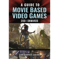 A Guide to Movie Based Video Games, 2001 Onwards