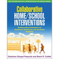 Collaborative Home/School Interventions: Evidence-Based Solutions for Emotional, Behavioral, and Academic Problems