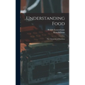 Understanding Food; the Chemistry of Nutrition