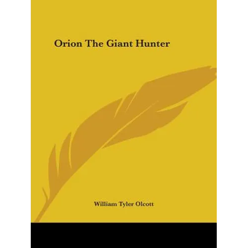 Orion The Giant Hunter