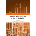 Nuclear Modernization in the 21st Century