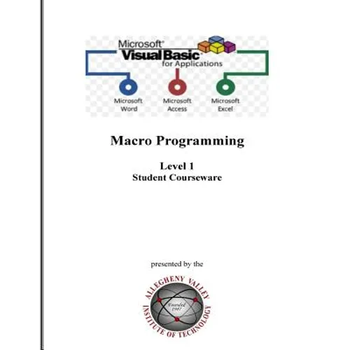 Visual Basic for Applications (VBA) Level 1: Macro Programming Student Courseware