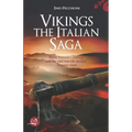 Vikings The Italian Saga: Bjorn Ironside's journey and the raid into the ancient Tuscany cities
