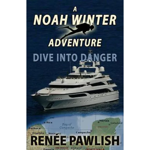 Dive Into Danger: A Noah Winter Adventure