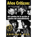 Anos Críticos: del Camino de la Acción al Camino del Entendimiento
