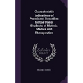 Characteristic Indications of Prominent Remedies for the Use of Students of Materia Medica and Therapeutics