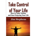 Take Control of Your Life: The Complete Guide to Managing Work and Family