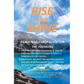 Rise and Shine: Parents Self Help Guide for the Youngins