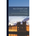 No Other Law: the Story of Liam Lynch and the Irish Republican Army, 1916-1923