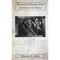 Historical Perspectives on Dance in Africa