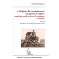 Fabriquer du consentement en guerre d'Algérie: La politique sociale en faveur du contingent 1954-1962. Tome 2, Exemptions, sursis, réformes et mesures