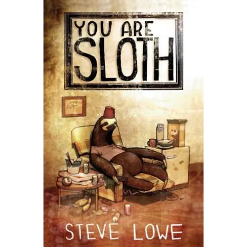 You Are Sloth!
