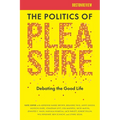 The Politics of Pleasure