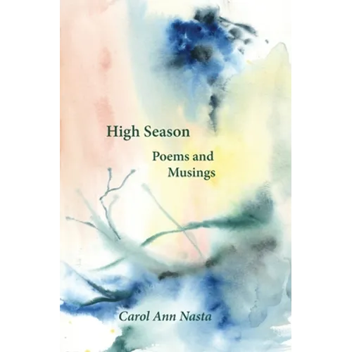 High Season: Poems and Musings: Poems
