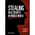 Stealing Nazi Secrets in World War II: An Interactive Espionage Adventure