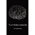 Tumbleweeds