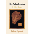 The Schoolmaster: & Other Stories
