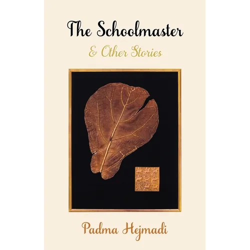 The Schoolmaster: & Other Stories