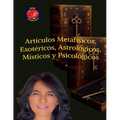 Artículos Metafísicos, Esotéricos, Astrológicos, Místicos y Psicológicos.