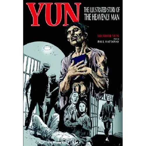 Yun: The Illustrated Story of the Heavenly Man