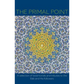The Primal Point: A selection of testimonials and tributes to the Báb and His followers