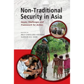 Non-Traditional Security in Asia: Issues, Challenges and Framework for Action