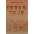 Poison in the Air