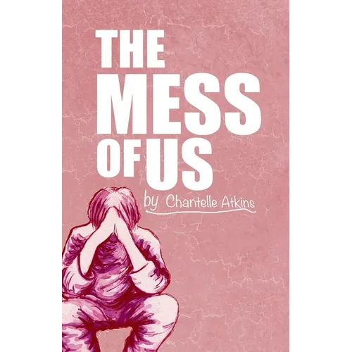 The Mess Of Us