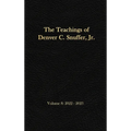 The Teachings of Denver C. Snuffer, Jr. Volume 8: 2022-2023: Reader's Edition Hardback, 6 x 9 in.