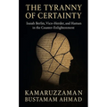 The Tyranny of Certainty: Isaiah Berlin, Vico, Herder, and Hamann in the Counter-Enlightenment