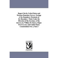 Report on the United States and Mexican Boundary Survey: Zoology of the Boundary; Mammals of the Boundary / Made Under the Direction of the Secretary