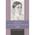Edith Stein's Life in a Jewish Family, 1891-1916: A Companion