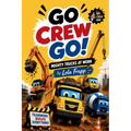 Go Crew Go: Mighty Trucks At Work