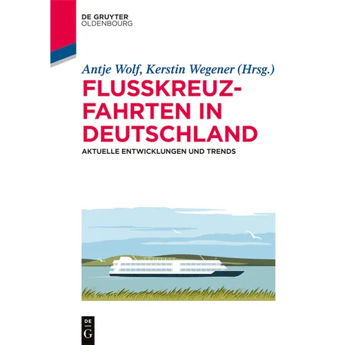 Flusskreuzfahrten in Deutschland: Aktuelle Entwicklungen Und Trends