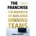 The Franchise: The Business of Building Winning Teams