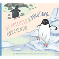 del Polluelo Al Pingüino: Creciendo