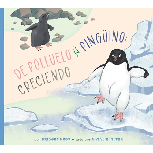 del Polluelo Al Pingüino: Creciendo