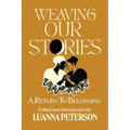 Weaving Our Stories: Return to Belonging