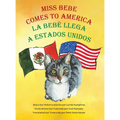 Miss Bebe Comes to America/La Bebé Llega a Estados Unidos