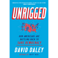 Unrigged: How Americans Are Battling Back to Save Democracy