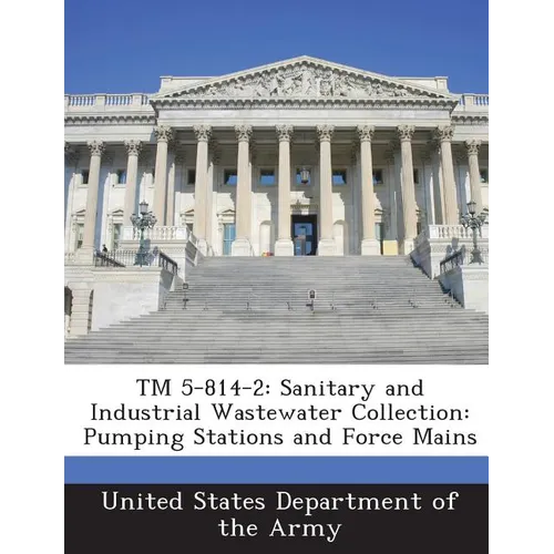 TM 5-814-2: Sanitary and Industrial Wastewater Collection: Pumping Stations and Force Mains