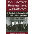 Collective Preventive Diplomacy: A Study in International Conflict Management