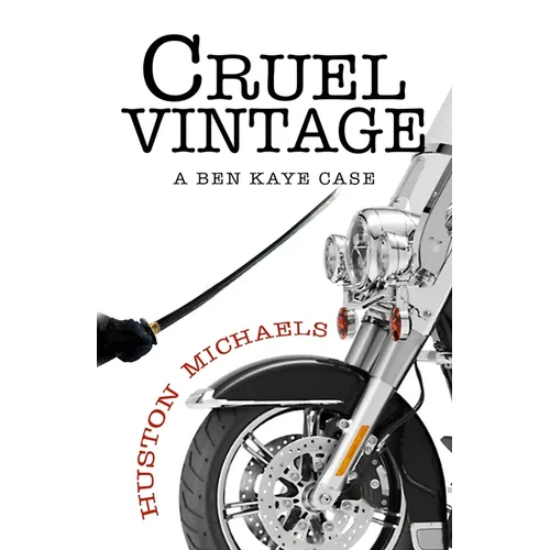 Cruel Vintage: A Ben Kaye Case