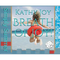 Breath of Joy!: Simply Summer