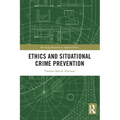 Ethics and Situational Crime Prevention